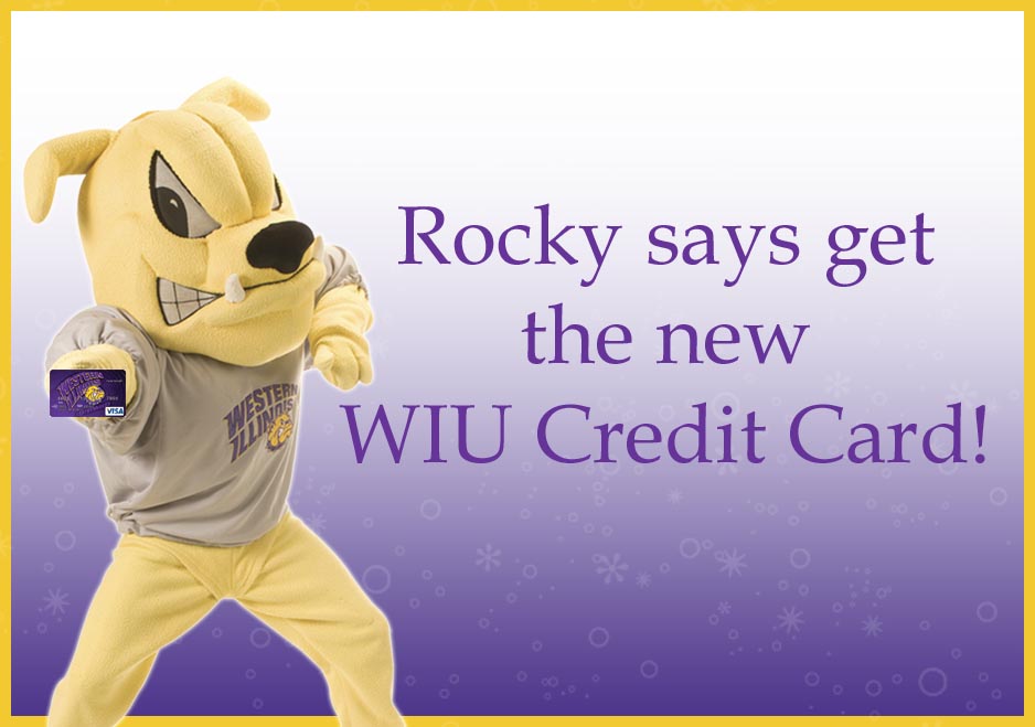 Rocky says get the WIU credit card